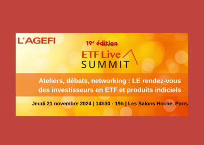 ETF Live Summit Jeudi 21 novembre 14h30 – 19h